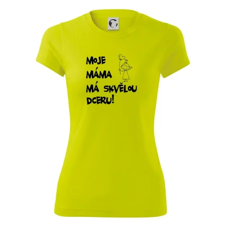 Moje máma má skvělou dceru