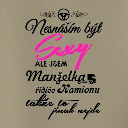 Nesnáším být sexy - manželka řidiče kamionu