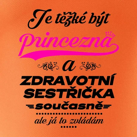 Je těžké být princezna - zdravotní sestřička