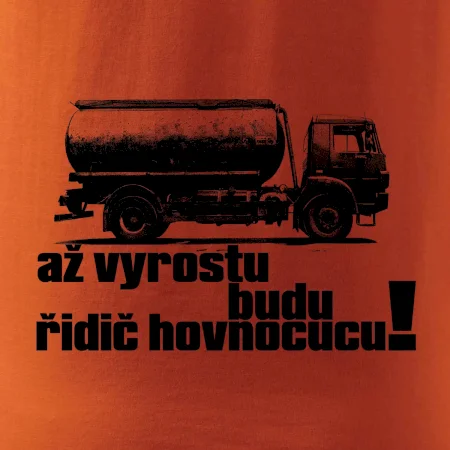 Až vyrostu budu řidič hovnocucu