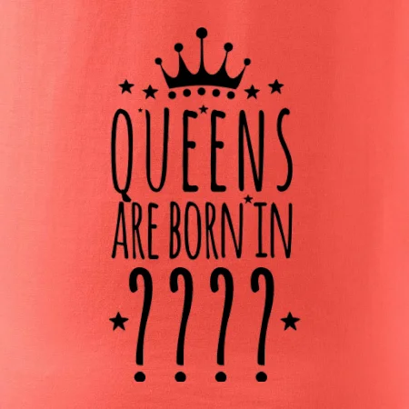 Queens are born in (vlastní měsíc narození)