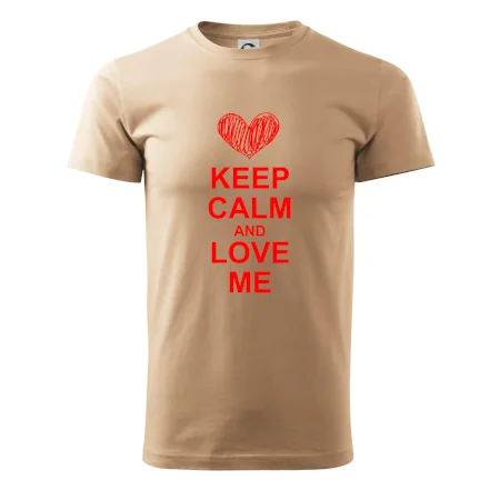 Keep calm and love me