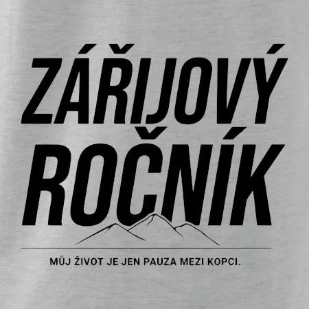 Zářijový ročník. Můj život je jen pauza mezi kopci.