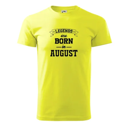 Legends are born in August
