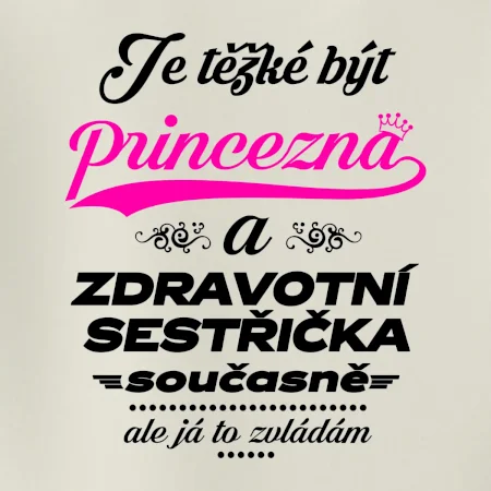 Je těžké být princezna - zdravotní sestřička
