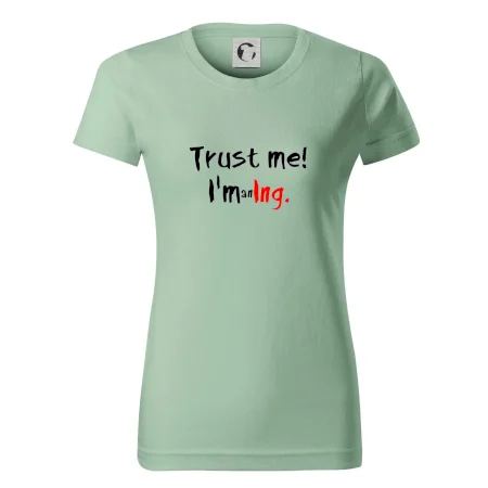 Trust me I´m an Ing. / Věř mi jsem Ing.