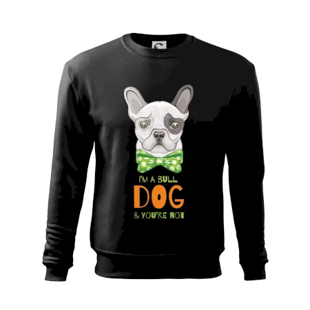 I am bull dog, you are not