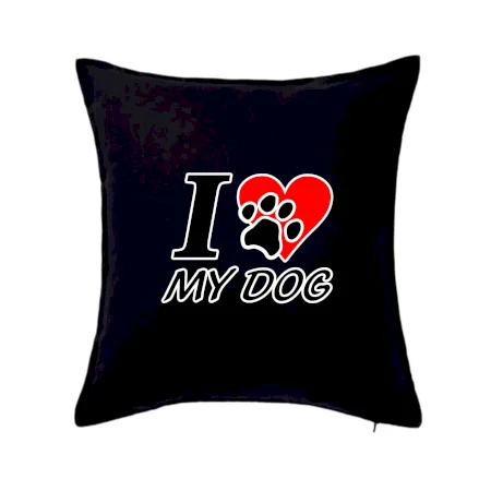 I love my dog - nápis