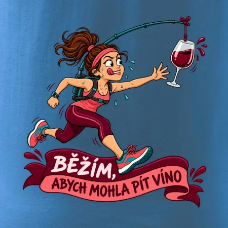 Běžím abych mohla pít víno