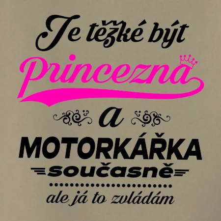 Je těžké být princezna - motorkářka