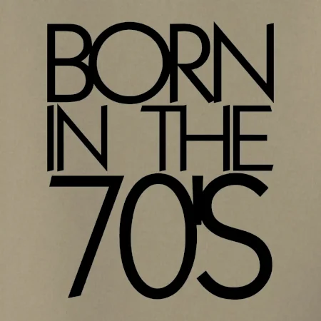Born In The 70's