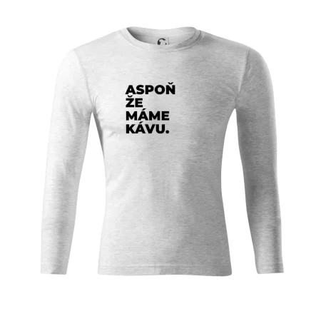 ASPOŇ ŽE MÁME KÁVU.