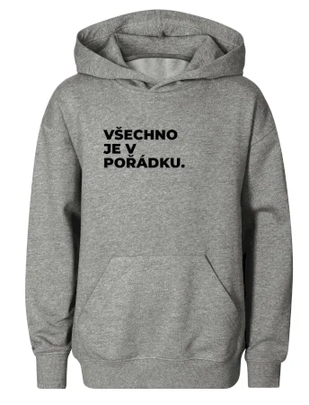 VŠECHNO JE V POŘÁDKU.