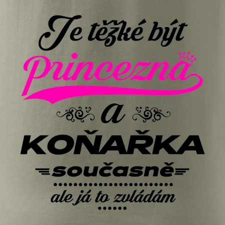 Je těžké být princezna - koňařka