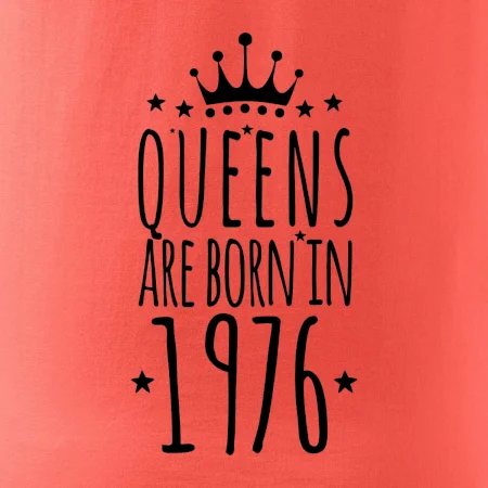 Queens are born in 1976