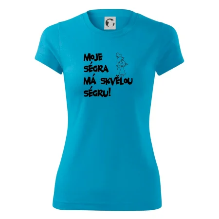 Moje ségra má skvělou ségru