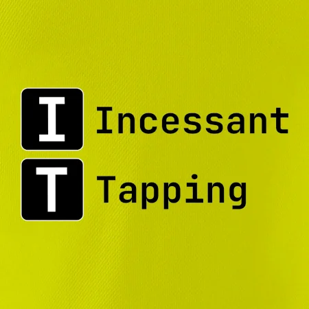 IT Nápis Incessant Tapping