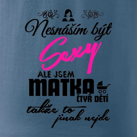 Nesnáším být sexy matka 4 dětí