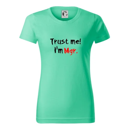 Trust me I´m  Mgr. / Věř mi jsem Magistr.