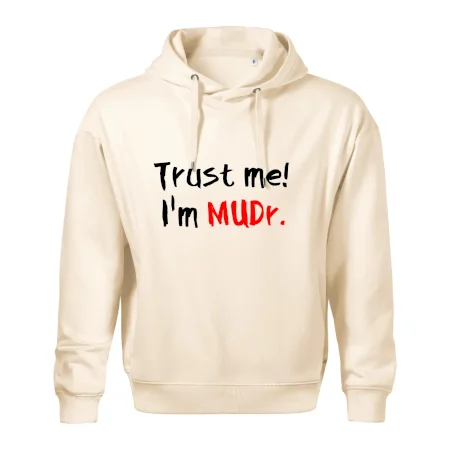 Trust me I´m  MUDr. / Věř mi jsem MUDR.