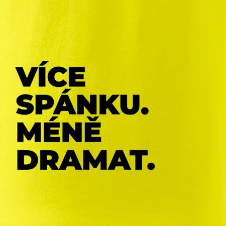 VÍCES PÁNKU. MÉNĚ DRAMAT.