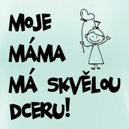 Moje máma má skvělou dceru