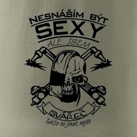 Nesnáším být sexy - svářeč