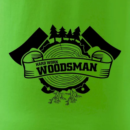 Hard Work Woodsman