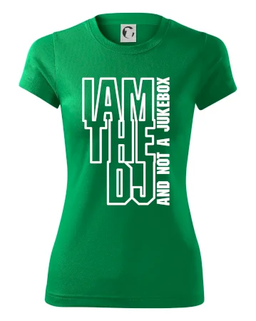 Iam the dj and not a jukebox na výšku