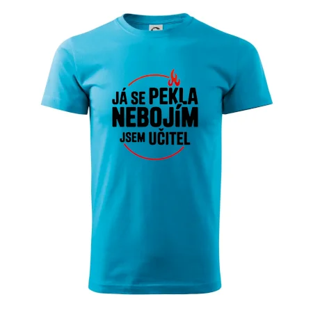 Já se pekla nebojím, jsem učitel