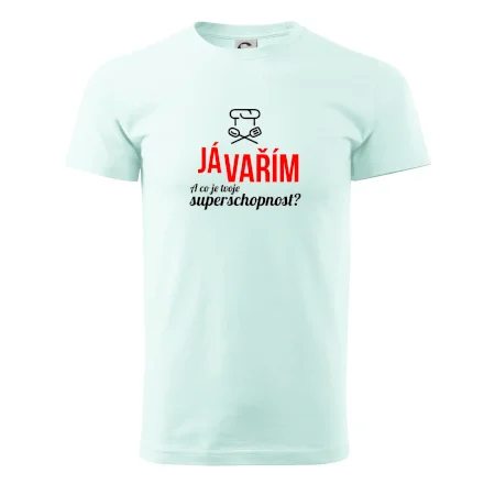 Já vařím - tvoje superschopnost? rovný nápis