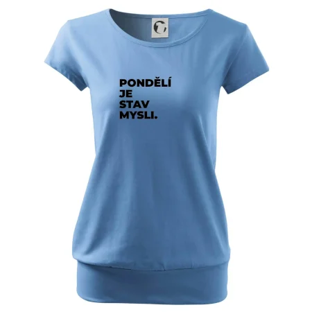 PONDĚLÍ JE STAV MYSLI.