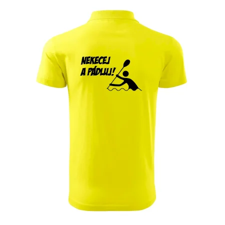 Nekecej a pádluj