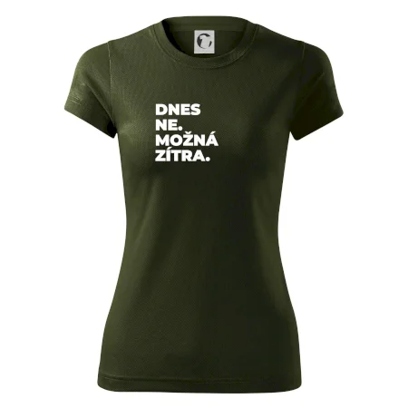 DNES NE. MOŽNÁ ZÍTRA.