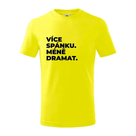 VÍCES PÁNKU. MÉNĚ DRAMAT.