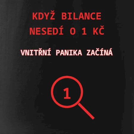 Bilance nesedí o 1 Kč