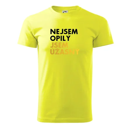Nejsem opilý jsem úžasný