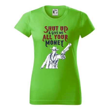 Shut Up and Give Me All Your Money