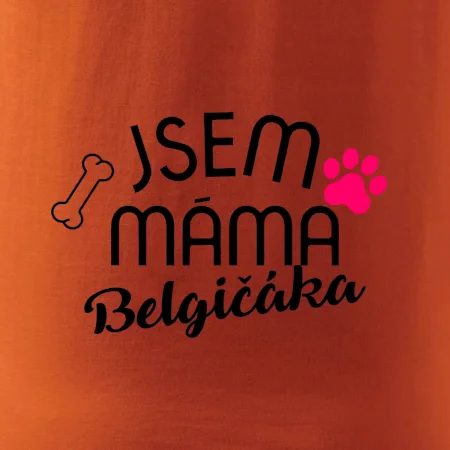 Jsem máma Belgičáka