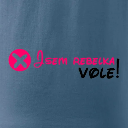 Jsem rebelka! Vole!