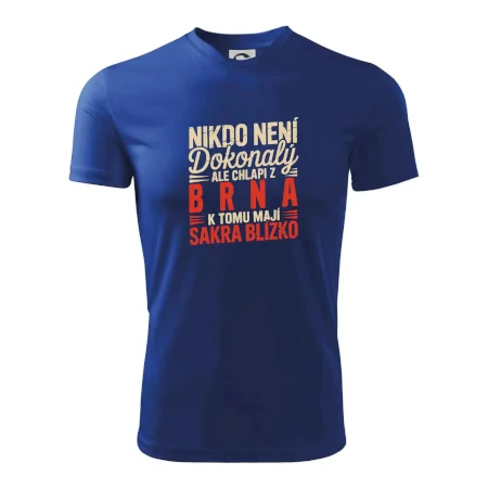 Nikdo není dokonalý ale chlapi z Brna k tomu mají sakra blízko
