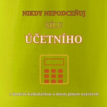 Nikdy nepodceňuj sílu účetního