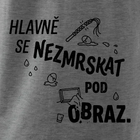Hlavně se nezmrskat pod obraz