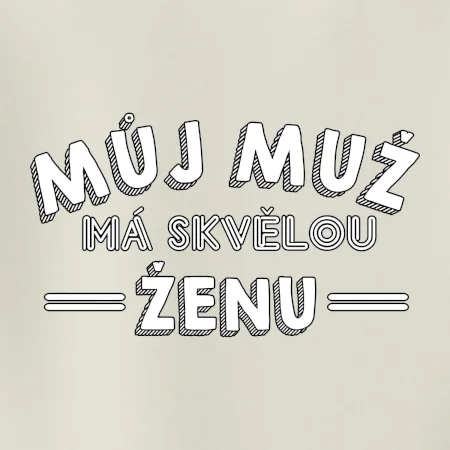 Můj muž má skvělou ženu