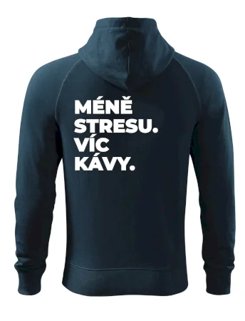 MÉNĚ STRESU.VÍC KÁVY.