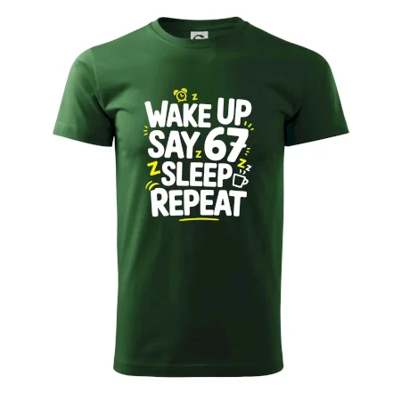 67 wake up repeat