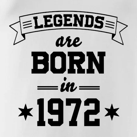 Legends are born in 1972