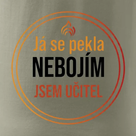 Barevný nápis Já se pekla nebojím, jsem učitel