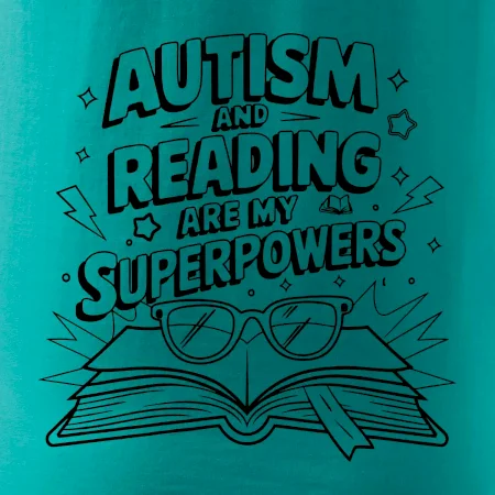Autism and reading are my superpowers