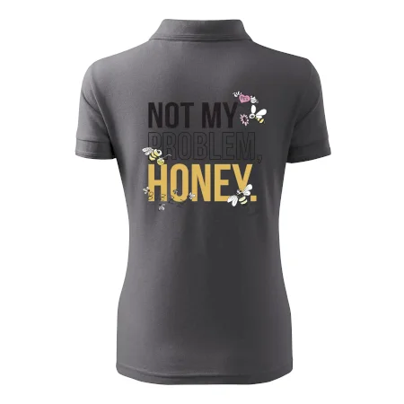 Not my problem, honey